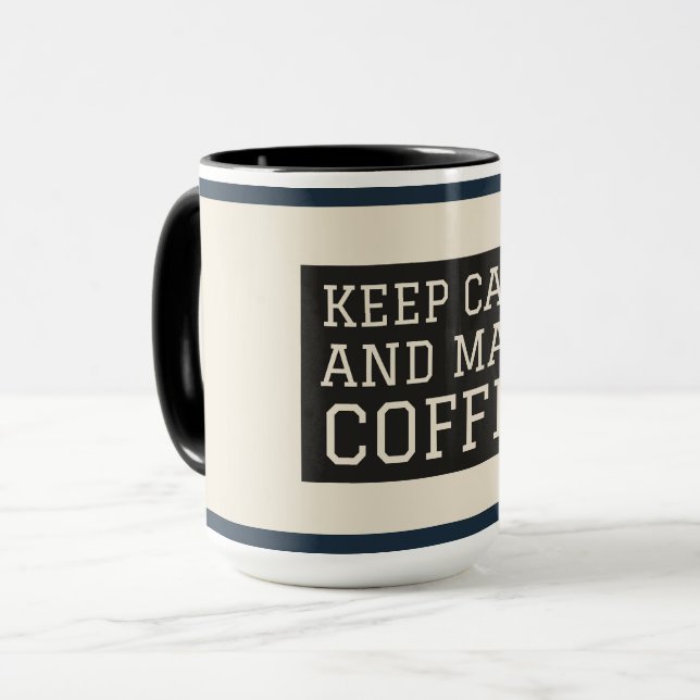 Ruhe behalt und Kaffee machen Tasse (Vorderseite Links)