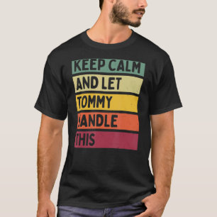 Ruhe behalt und Lass Tommy Handle dieses Retro-Ang T-Shirt