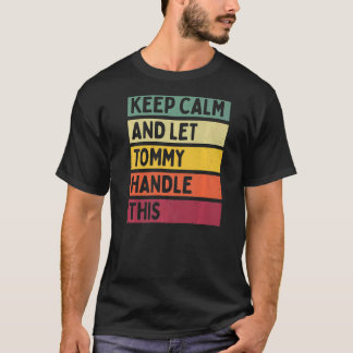 Ruhe behalt und Lass Tommy Handle dieses Retro-Ang T-Shirt