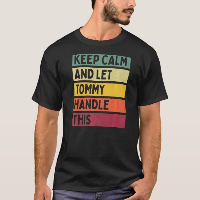 Ruhe behalt und Lass Tommy Handle dieses Retro-Ang T-Shirt (Vorderseite)