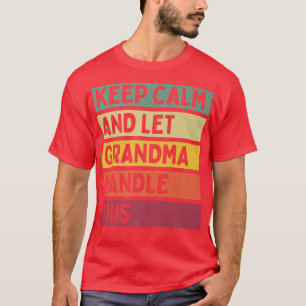 Ruhe behalt und Oma Lass dieses lustige Zitat T-Shirt