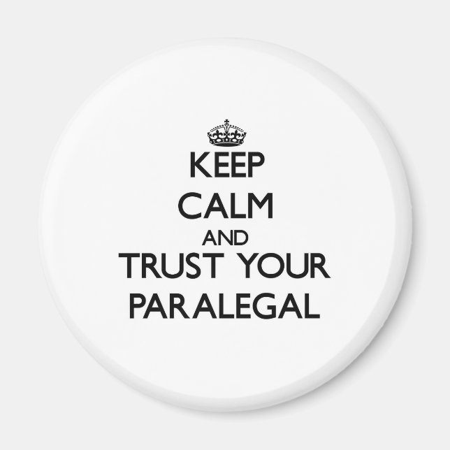 Ruhe behalt und vertraue deinem Paralegal Magnet (Vorne)