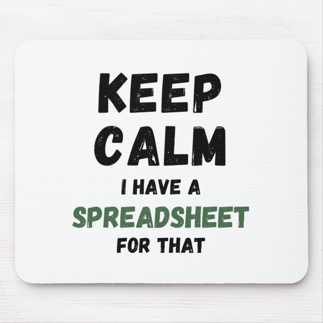 Ruhe behalten habe ich dafür eine Tabelle - Spread Mousepad (Vorne)