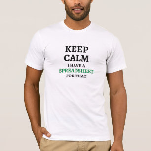 Ruhe behalten habe ich dafür eine Tabellenkalkulat T-Shirt