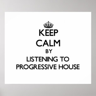 Ruhe behalten, indem Sie PROGRESSIVE HOUSE hören Poster