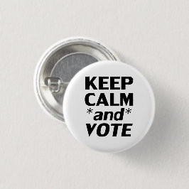 "Ruhe behalten und abstimmen" schwarz, weiß - Button