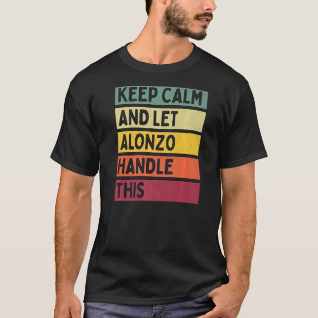 Ruhe behalten und Alonzo Gelassen, dieses Retro-Zi T-Shirt (Vorderseite)