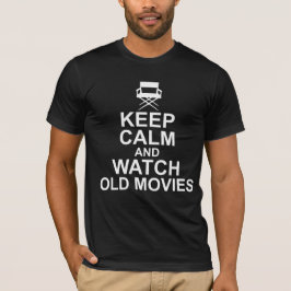 Ruhe behalten und alte Filme anschauen T-Shirt