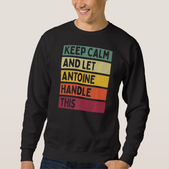 Ruhe behalten und Antoine-Handhabung dieses Retro- Sweatshirt (Vorderseite)