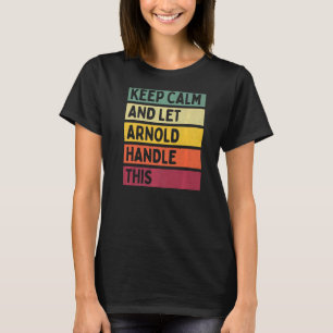 Ruhe behalten und Arnold-Handle dieses Retro-Zitat T-Shirt