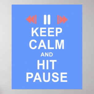 Ruhe behalten und auf das Pause-Button-Symbol blau Poster