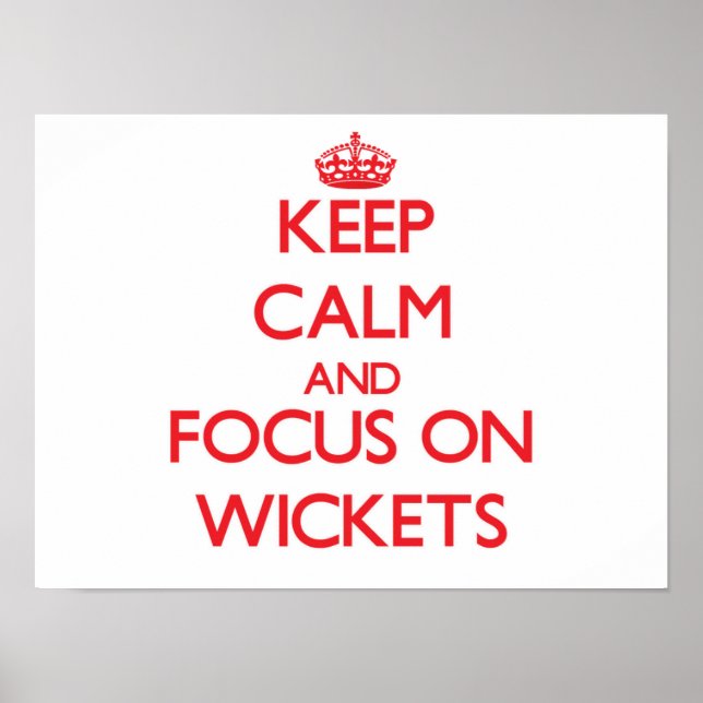 Ruhe behalten und auf Wickets fokussieren Poster (Vorne)
