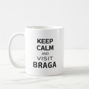 Ruhe behalten und Braga besichtigen Kaffeetasse