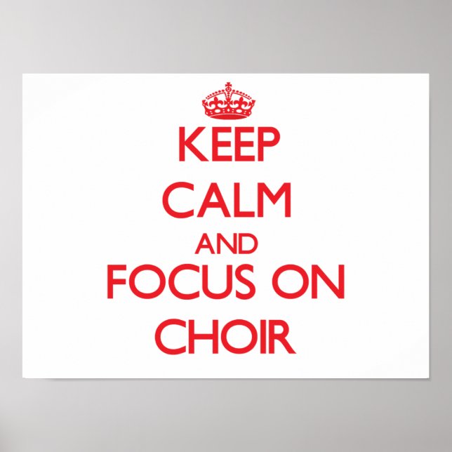 Ruhe behalten und Chor im Mittelpunkt Poster (Vorne)