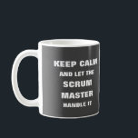 Ruhe behalten und der Scrum-Master-Griff gelassen Kaffeetasse<br><div class="desc">Ruhe behalten und der Scrum-Master-Griff gelassen</div>