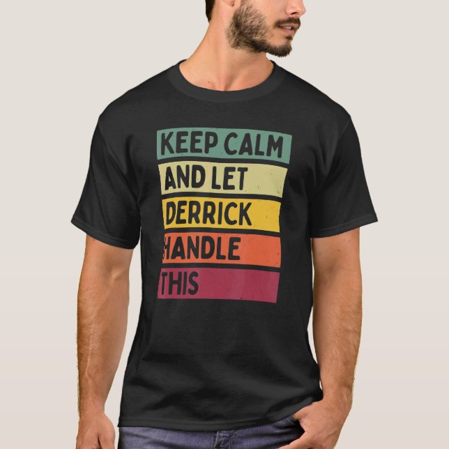 Ruhe behalten und Derrick Gelassen dieses Retro-Zi T-Shirt (Vorderseite)