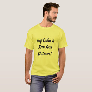 Ruhe behalten und Distanz Behalten T-Shirt