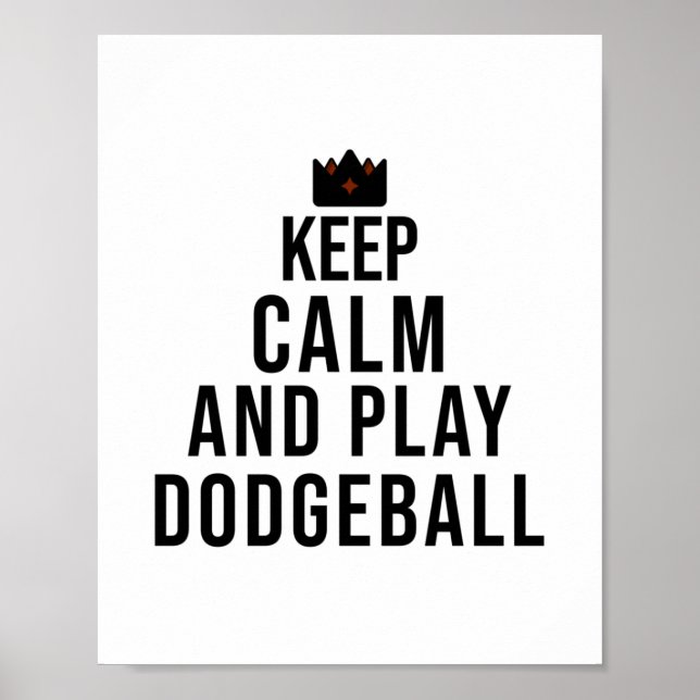 Ruhe behalten und dodgeball spielen poster (Vorne)