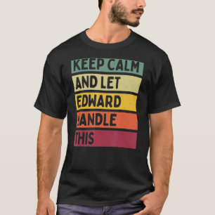 Ruhe behalten und Edward Handle dieses Retro-Zitat T-Shirt
