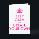 Ruhe behalten und eigene Kreation - Rosa Karte<br><div class="desc">Hallo und willkommen, erstellen und anpassen Sie Ihre eigene "behalten Ruhe" Design für dieses ist einzigartig! Ersetzen Sie die Wörter "Ruhe behalt und erstelle deine eigene" durch das Wort deiner Wahl und wählen Sie die Hintergrundfarbe, die du will! Sie können sich alles vorstellen und tun! Ex: "behalt Ruhe und mach...</div>