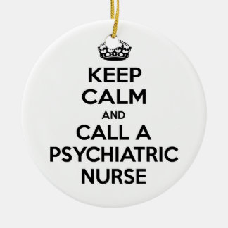 Ruhe behalten und eine psychiatrische Krankenschwe Keramik Ornament