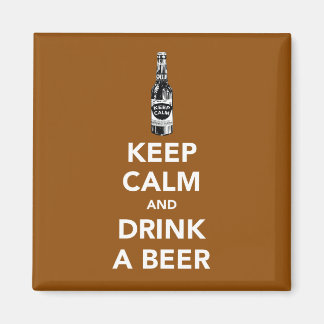 Ruhe behalten und einen Biermagnet trinken Magnet