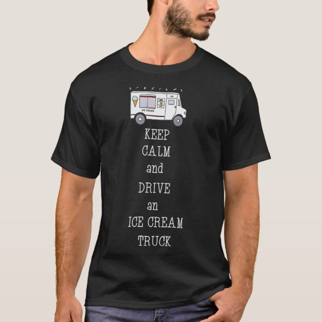 Ruhe behalten und einen Eiskrempel fahren _1 T-Shirt (Vorderseite)