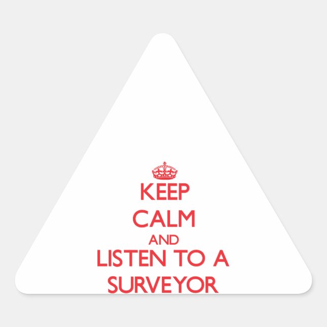 Ruhe behalten und einen Surveyor hören Dreieckiger Aufkleber (Vorderseite)