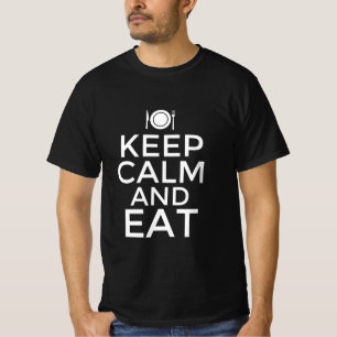 Ruhe behalten und essen T-Shirt