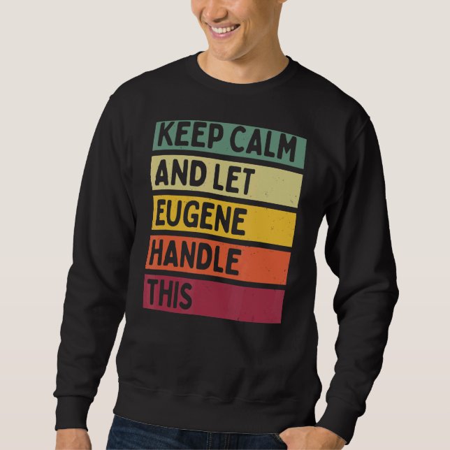 Ruhe behalten und Eugene Gelassen dieses Retro-Zit Sweatshirt (Vorderseite)