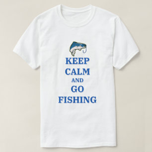 Ruhe behalten und fischen gehen T-Shirt