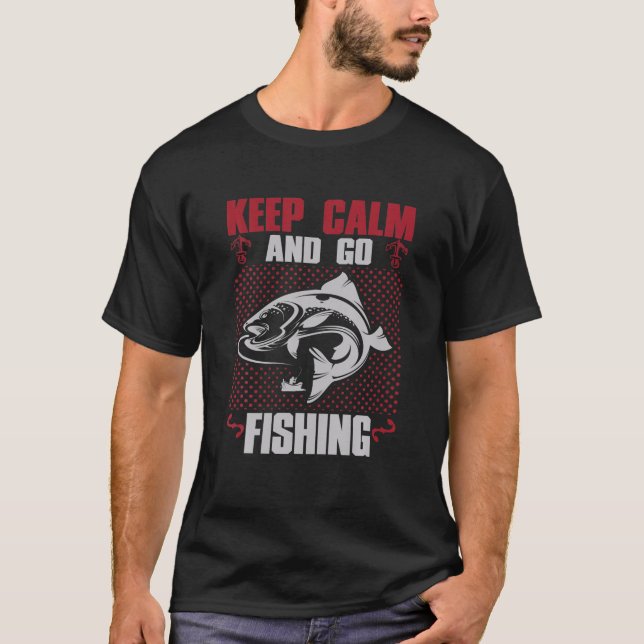 Ruhe behalten und fischen gehen T-Shirt (Vorderseite)