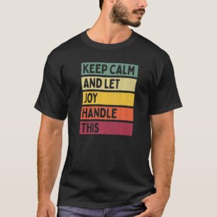 Ruhe behalten und Freude Gelassen, dieses Angebot T-Shirt