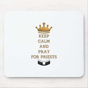 Ruhe behalten und für Priester beten Mousepad