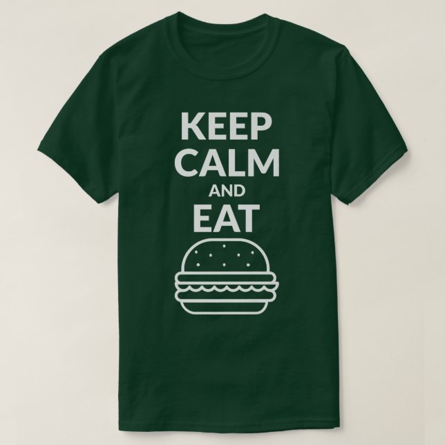 Ruhe behalten und Hamburger essen T-Shirt (Design vorne)