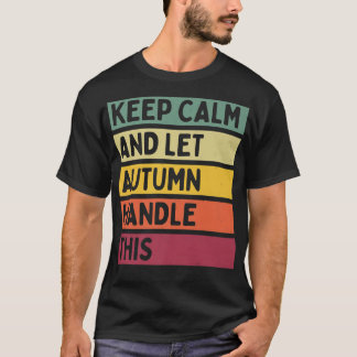 Ruhe behalten und Herbsthandschuh Gelassen dieses  T-Shirt