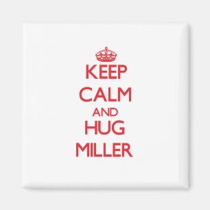 Ruhe behalten und Hug Miller Magnet