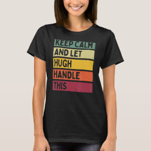Ruhe behalten und Hugh-Lösung für dieses Retro-Ang T-Shirt
