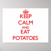 Ruhe behalten und Kartoffeln essen