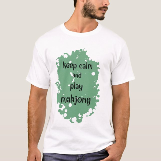 Ruhe behalten und Mahjong spielen T-Shirt (Vorderseite)