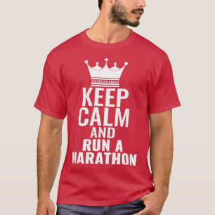 Ruhe behalten und Marathon laufen T-Shirt