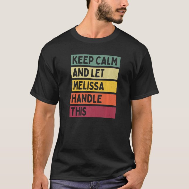 Ruhe behalten und Melissa Handle dieses Zitat Retr T-Shirt (Vorderseite)