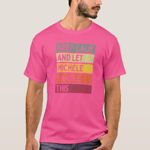 Ruhe behalten und Michele Gelassen behandeln diese T-Shirt
