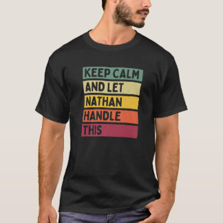 Ruhe behalten und Nathan Gelassen dieses komische T-Shirt