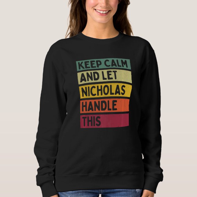 Ruhe behalten und Nicholas Handle dieses Retro Quo Sweatshirt (Vorderseite)