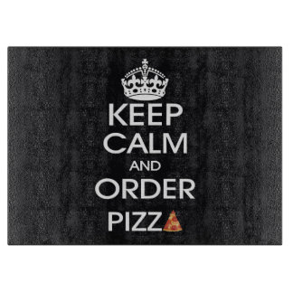 Ruhe behalten und Pizza bestellen Schneidebrett