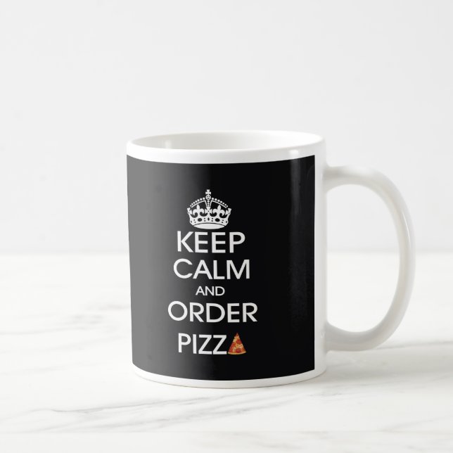 Ruhe behalten und Pizza bestellen Tasse (Rechts)
