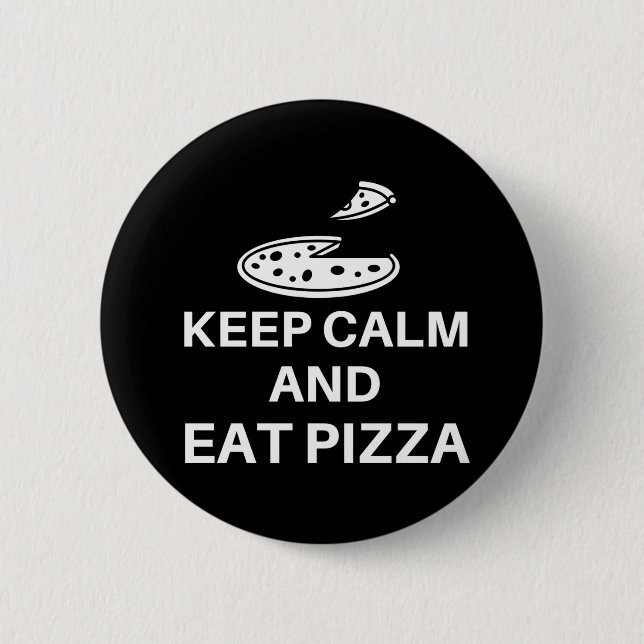 Ruhe behalten und Pizza essen Button (Vorderseite)