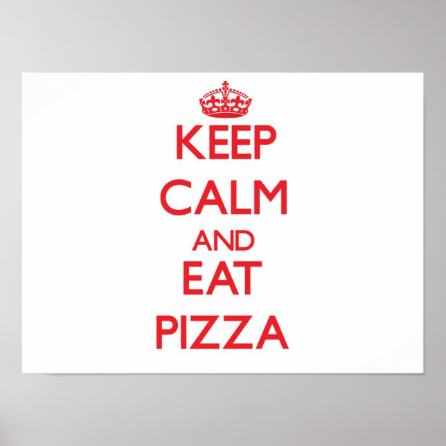 Ruhe behalten und Pizza essen Poster (Vorne)
