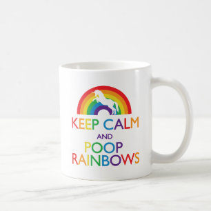 Ruhe behalten und Rainbows Unicorn Gekackt Kaffeetasse
